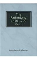 The Fatherland 1450-1700 Part 1