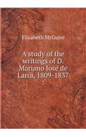 A Study of the Writings of D. Mariano José de Larra, 1809-1837 7