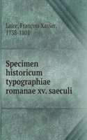 SPECIMEN HISTORICUM TYPOGRAPHIAE ROMANA