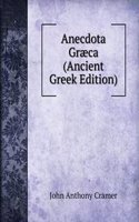 Anecdota Graeca (Ancient Greek Edition)