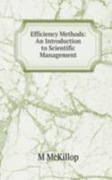 Efficiency Methods: An Introduction to Scientific Management
