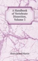 Handbook of Vertebrate Dissection, Volume 3