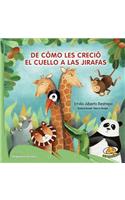 de Como Les Crecio el Cuello A las Jirafas