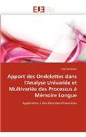 Apport Des Ondelettes Dans l''analyse Univari�e Et Multivari�e Des Processus � M�moire Longue