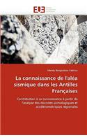 Connaissance de l''aléa Sismique Dans Les Antilles Françaises