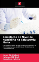 Correlação do Nível de Hepcidina na Talassemia Maior