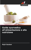 Guida ayurvedica all'alimentazione e alla nutrizione