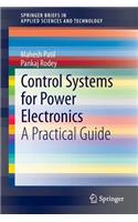 Control Systems for Power Electronics: A Practical Guide
