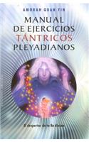 Manual de Ejercicios Tantricos Pleyadianos: El Despertar de Tu Ba Divino(Coleccion Nueva Conciencia)
