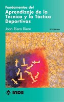 Fundamentos del Aprendizaje de la Tecnica y la Tactica Deportivas