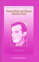 Human Rights and Migrant Domestic Work