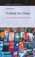 To Break Our Chains