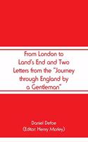From London to Land's End and Two Letters from the "Journey through England by a Gentleman"
