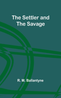 Settler and the Savage