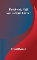 fête de Noël sous Jacques Cartier