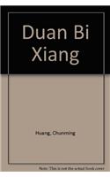 Duan Bi Xiang