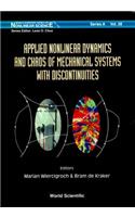 Applied Nonlinear Dynamics And Chaos Of Mechanical Systems With Discontinuities: (28 World Scientific Series on Nonlinear Science Series A)