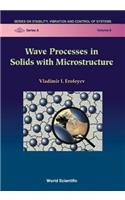 Wave Processes in Solids with Microstructure