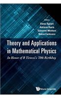 Theory and Applications in Mathematical Physics: In Honor of B Tirozzi's 70th Birthday