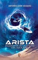 Arista, Ciudadana de la Unidad Y El Equilibrio