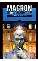 Macron, un destin machiavélique gravé dans Paris
