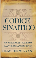 Codice Sinaitico: Un viaggio attraverso l'antico manoscritto