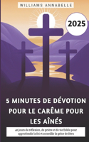 5 Minutes De Dévotion Pour Le Carême Pour Les Aînés 2025