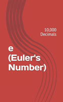 e (Euler's Number): 10,000 Decimals