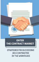 Enter The Contract Market