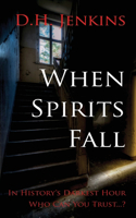 When Spirits Fall