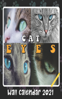 CAT EYES Wall Calendar 2021: Lovely & Beautiful Cat's Eyes With Different Breeds 8.5x8.5 COLORFUL GLOSSY