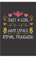 Just A Girl Who Loves Royal Penguin