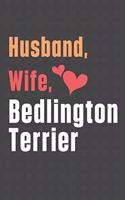 Husband, Wife, Bedlington Terrier: For Bedlington Terrier Dog Fans