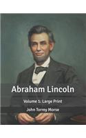 Abraham Lincoln: Volume 1: Large Print