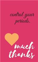 Control your period