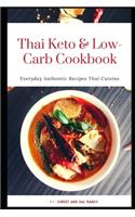 Thai Keto & Low Carb Cookbook Everyday Authentic Recipes Thai Cuisine: (1 Keto Diet)
