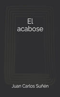 El acabose: (9 Lo Difícil y el Bien)