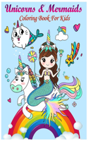 Unicorns and Mermaids Coloring Book for kids: A Super Fun Gift Coloring Designs For Kids with fun - 70 + designs - 8.5 x 11 - Mermaid Unicorn Coloring Pages with Cute