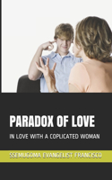 Paradox of Love