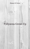 Pollyanna Grows Up: Beyond World's Classics