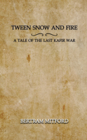 'Tween Snow and Fire