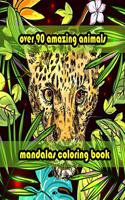 over 90 amazing animals mandalas coloring book