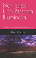Non Esiste Una Persona Illuminata