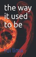 way it used to be