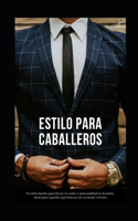 Estilo Para Caballeros