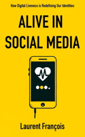 Alive in Social Media
