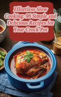 Effortless Slow Cooking