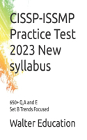 CISSP-ISSMP 650+ Practice Test, 2023 New syllabus, Set B Trends Focused, ISC2