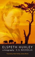 Elspeth Huxley: A Biography