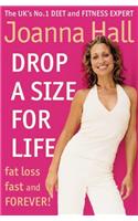 Drop a Size for Life: Fat Loss Fast and Forever!
